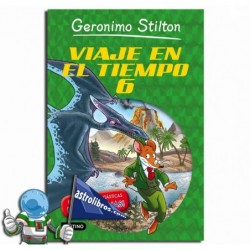VIAJE EN EL TIEMPO 6 , GERONIMO STILTON