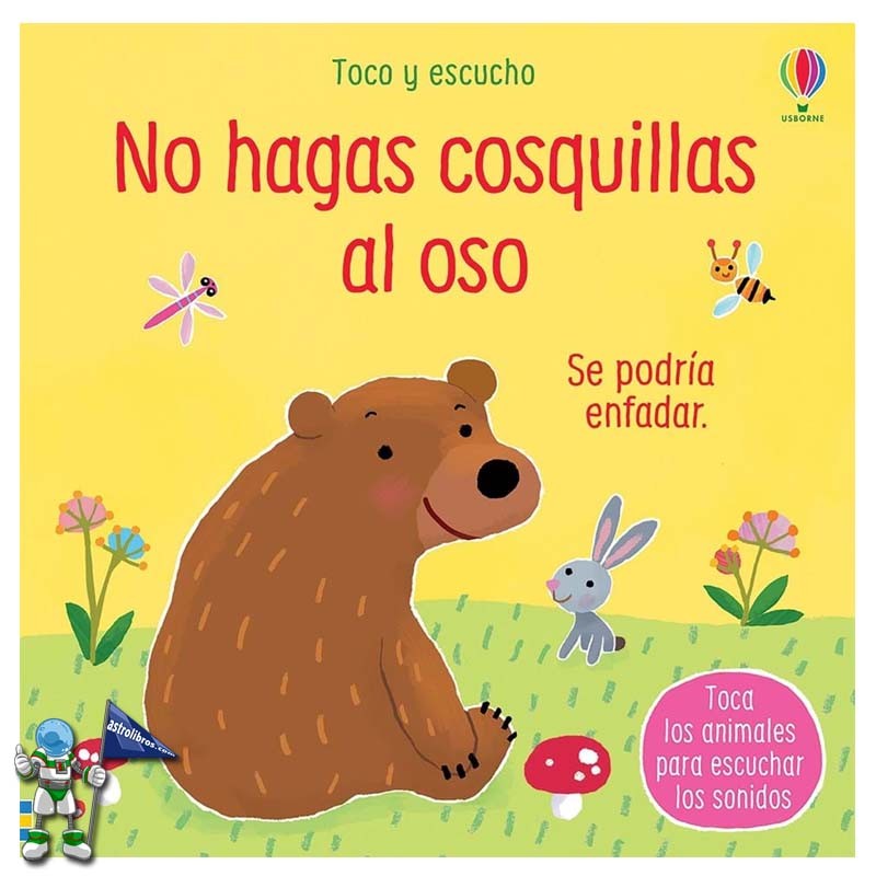 NO HAGAS COSQUILLAS AL OSO SE PODRÍA ENFADAR, TOCO Y ESCUCHO USBORNE