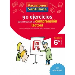 VACACIONES SANTILLANA 6 PRIMARIA 90 EJERCICIOS PARA MEJORAR LA COMPRENSIÓN LECTORA