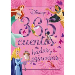 DISNEY 365 CUENTOS DE HADAS Y PRINCESAS