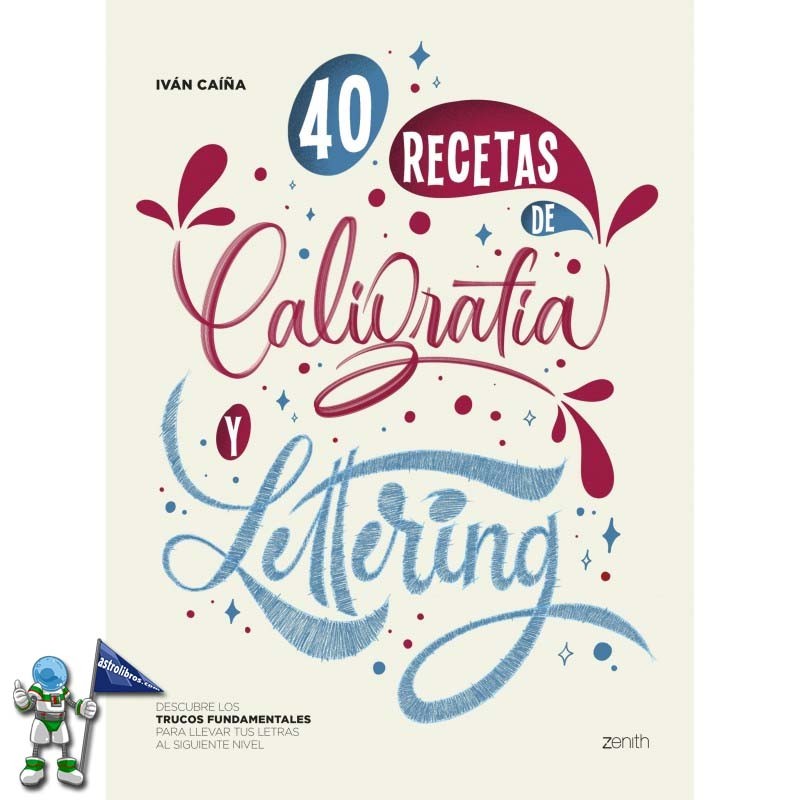 LETTERING, 40 RECETAS DE CALIGRAFÍA Y LETTERING