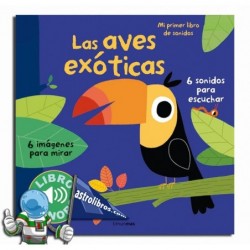 Las aves exóticas | Mi primer libro de sonidos