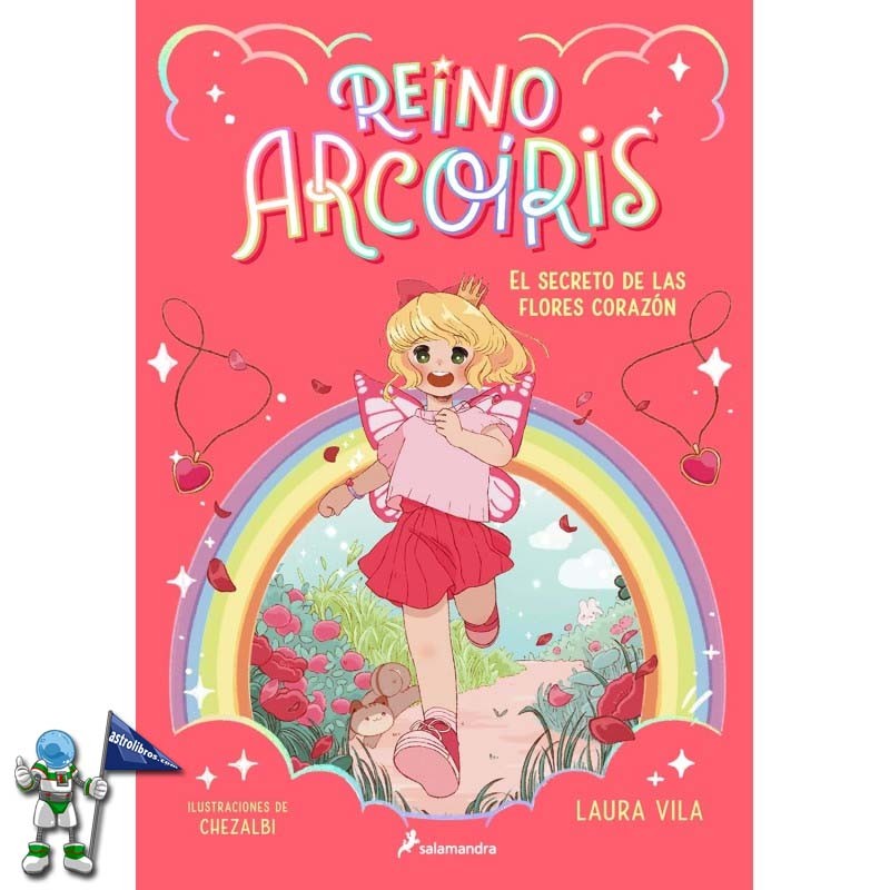 REINO ARCOIRIS 1, EL SECRETO DE LAS FLORES CORAZÓN