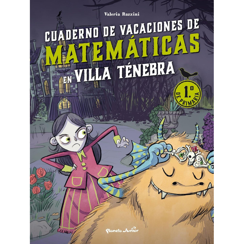 VILLA TÉNEBRA, CUADERNO DE VACACIONES DE MATEMÁTICAS. 1.º DE PRIMARIA