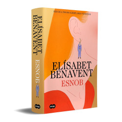 ESNOB (EDICIÓN ESPECIAL LIMITADA EN TAPA DURA) ELISABET BENAVENT