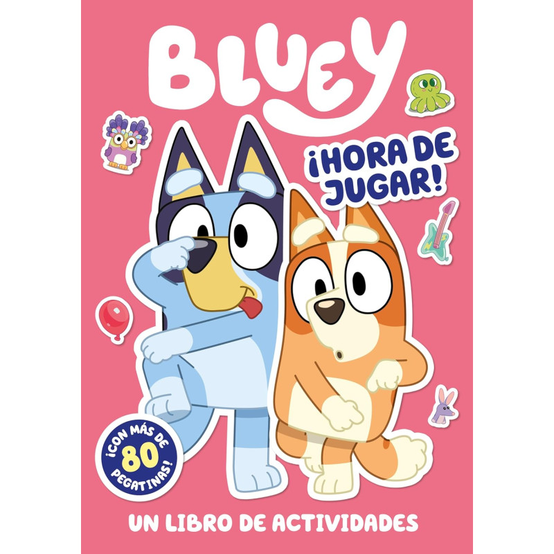 BLUEY ACTIVIDADES ¡HORA DE JUGAR! UN LIBRO DE ACTIVIDADES CON PEGATINAS