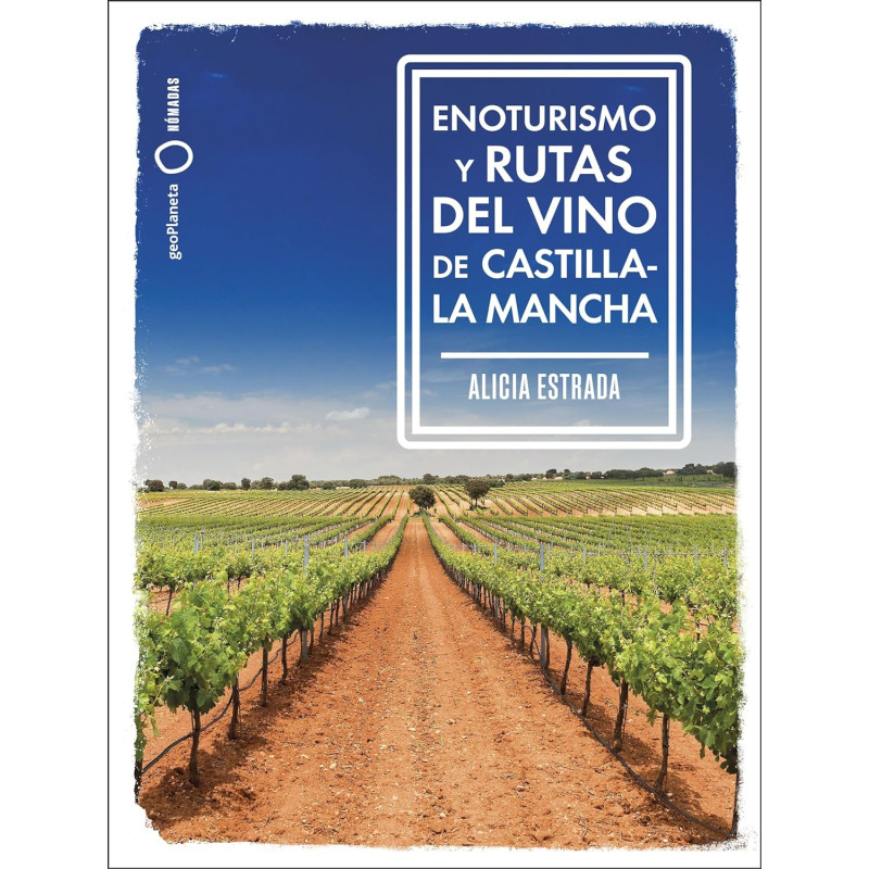 ENOTURISMO Y RUTAS DEL VINO DE CASTILLA-LA MANCHA