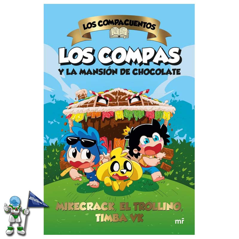 LOS COMPACUENTOS, LOS COMPAS Y LA MANSIÓN DE CHOCOLATE