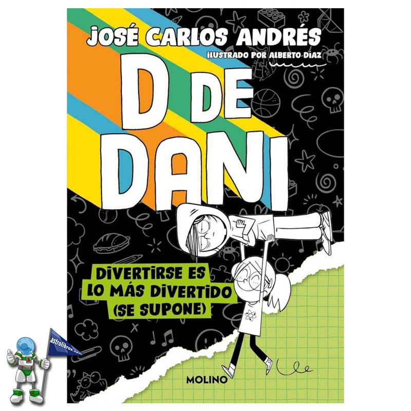 D DE DANI 2, DIVERTIRSE ES LO MÁS DIVERTIDO (SE SUPONE)