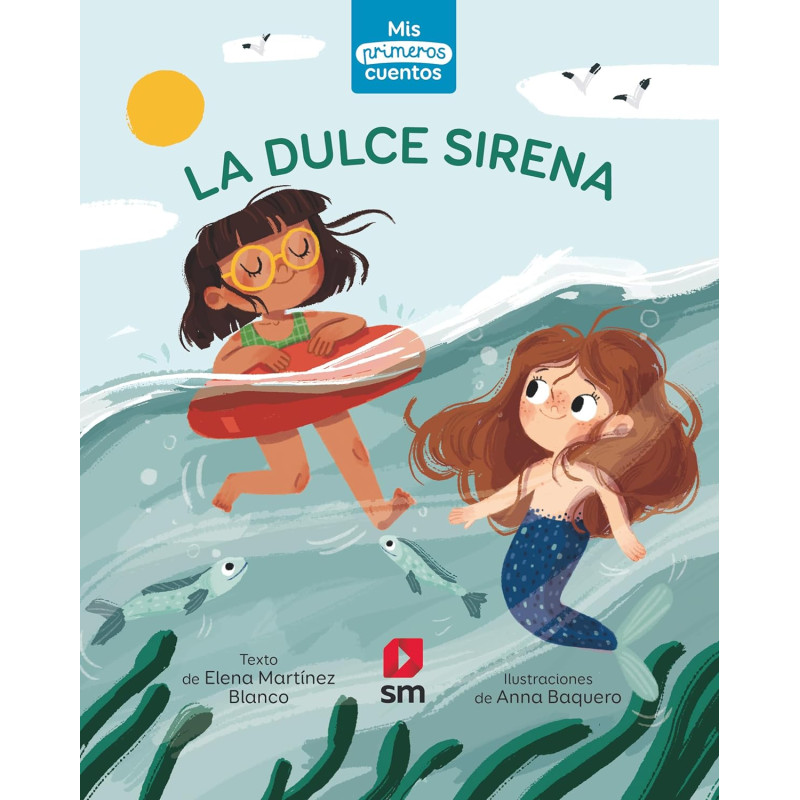 LA DULCE SIRENA, MIS PRIMEROS CUENTOS