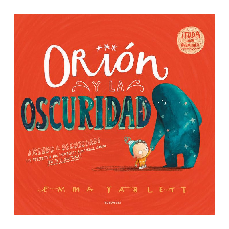 ORIÓN Y LA OSCURIDAD