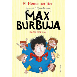 MAX BURBUJA 2, ROBAR ESTÁ FATAL