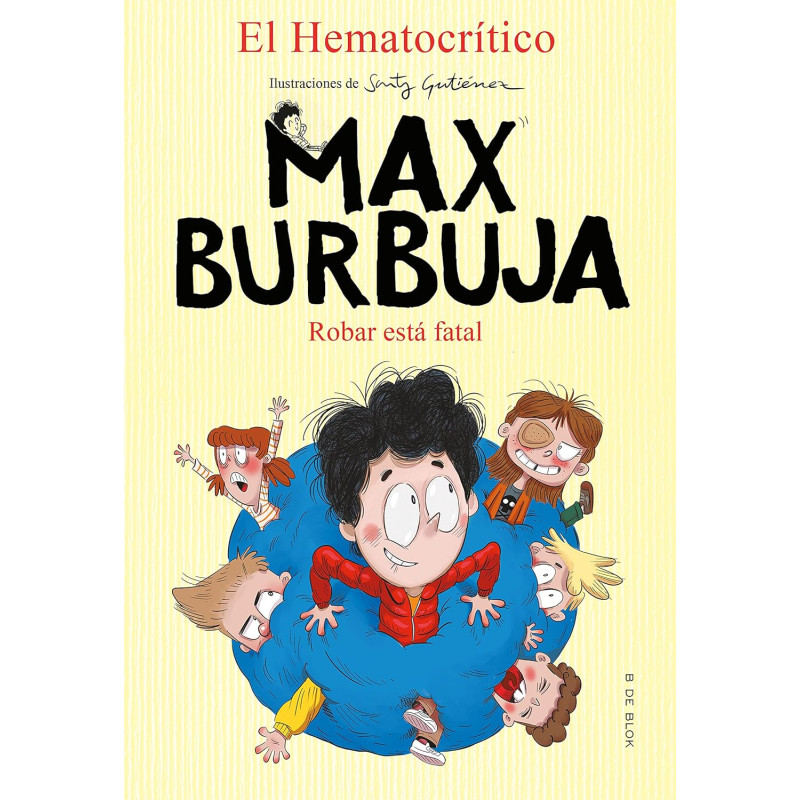 MAX BURBUJA 2, ROBAR ESTÁ FATAL