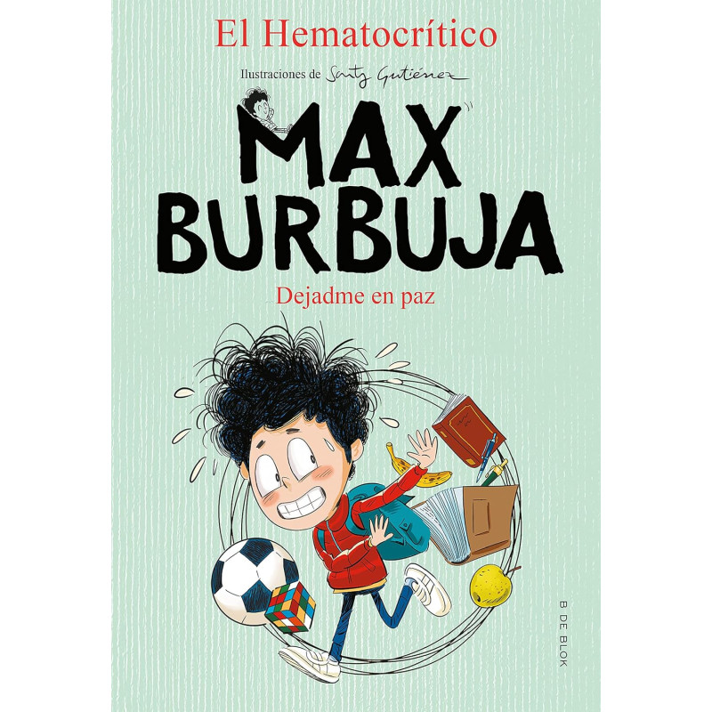 MAX BURBUJA 1, DEJADME EN PAZ