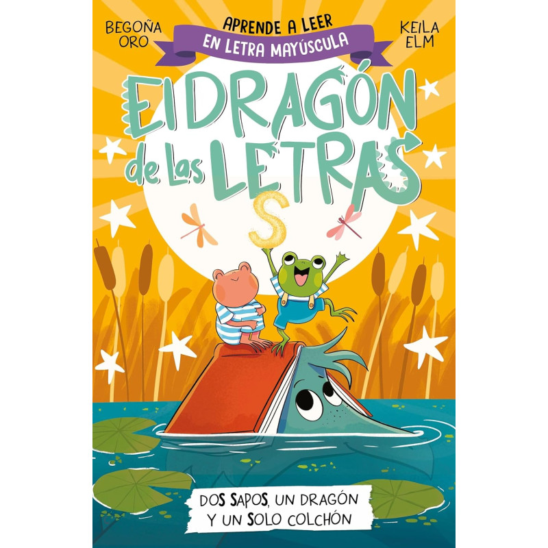 EL DRAGÓN DE LAS LETRAS 4, DOS SAPOS, UN DRAGÓN Y UN SOLO COLCHÓN