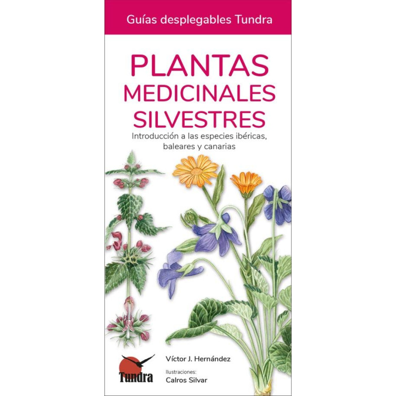 PLANTAS MEDICINALES SILVESTRES, GUÍAS DESPLEGABLES TUNDRA