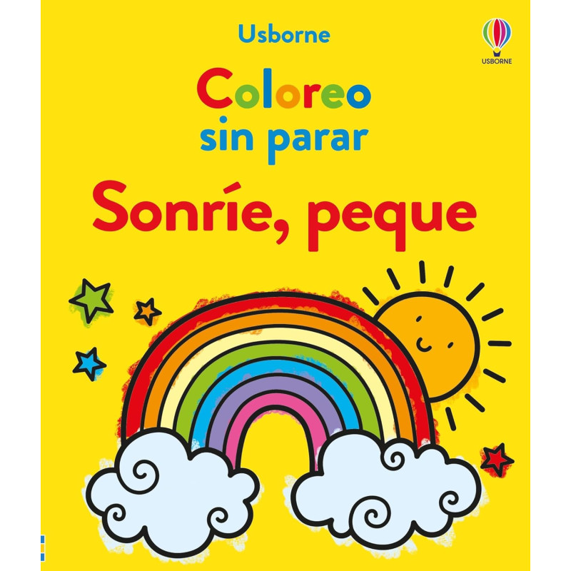 SONRÍE PEQUE, COLOREO SIN PARAR USBORNE