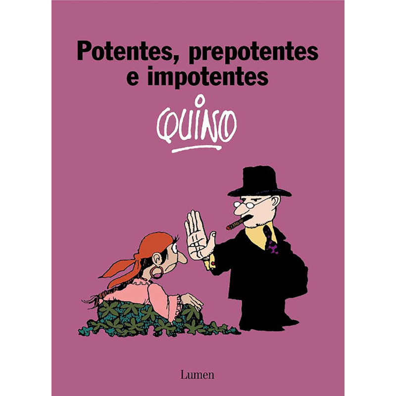 POTENTES, PREPOTENTES E IMPONENTES, QUINO