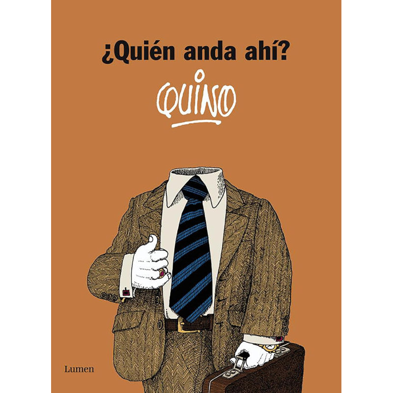 ¿QUIÉN ANDA AHÍ? QUINO