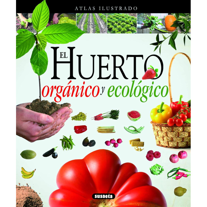 EL HUERTO ORGÁNICO Y ECOLÓGICO