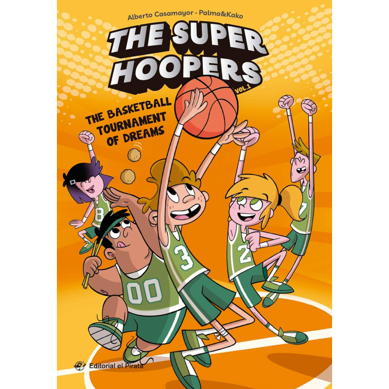 THE SUPER HOOPERS, THE BASKETBALL TOURNAMENT OF DREAMS