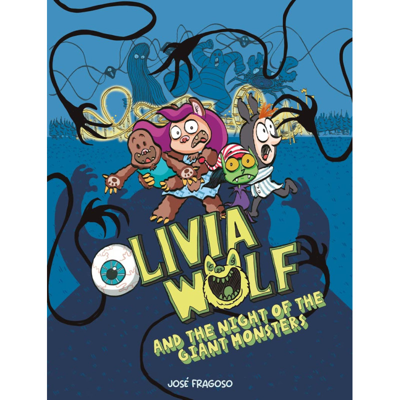 OLIVIA WOLF AND THE NIGHT OF THE GIANT MONSTERS