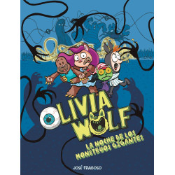 OLIVIA WOLF 2, LA NOCHE DE LOS MONSTRUOS GIGANTES