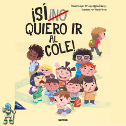 ¡SÍ ¡NO QUIERO IR AL COLE !