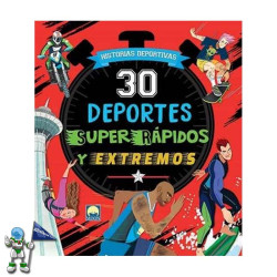 HISTORIAS DEPORTIVAS, 30 DEPORTES SUPERRÁPIDOS Y EXTREMOS