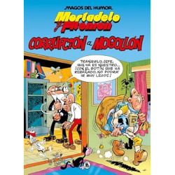 MORTADELO Y FILEMÓN, CORRUPCIÓN A MOGOLLÓN (MAGOS DEL HUMOR 59)