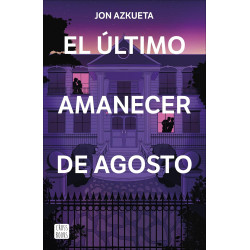 EL ÚLTIMO AMANECER DE AGOSTO