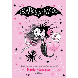 ISADORA MOON Y LA SIRENA MÁGICA, GRANDES HISTORIAS DE ISADORA MOON 5