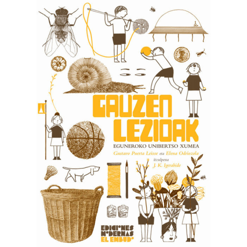 GAUZEN LEZIOAK, EGUNEROKO UNIBERTSO XUMEA