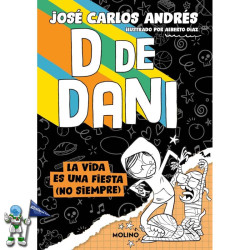 D DE DANI 3, LA VIDA ES UNA FIESTA (NO SIEMPRE)