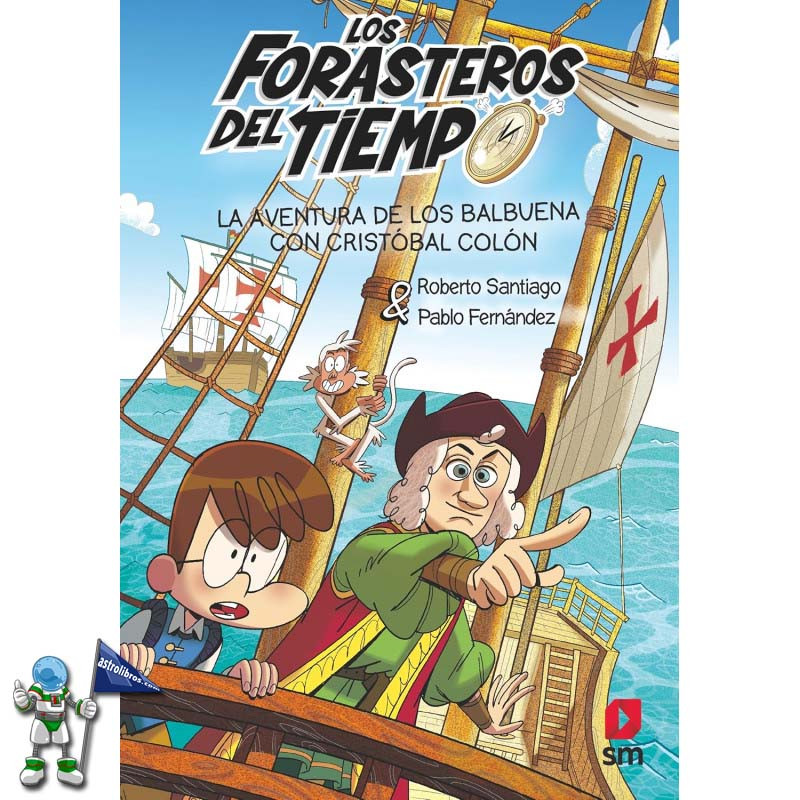 LOS FORASTEROS DEL TIEMPO 18, LA AVENTURA DE LOS BALBUENA CON CRISTÓBAL COLÓN