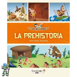 LA PREHISTORIA, LOCOS POR LA HISTORIA