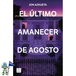 EL ÚLTIMO AMANECER DE AGOSTO