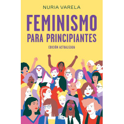 FEMINISMO PARA PRINCIPIANTES, EDICIÓN ACTUALIZADA