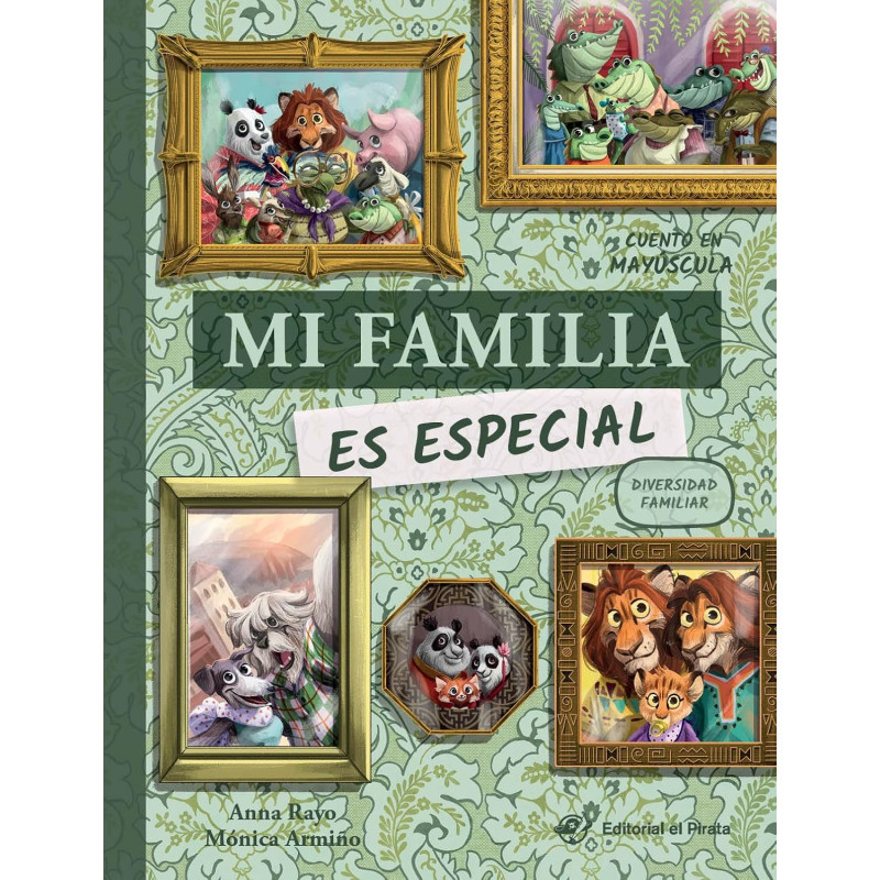 MI FAMILIA ES ESPECIAL, LIBRO INFANTIL SOBRE LA DIVERSIDAD FAMILIAR