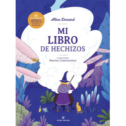 MI LIBRO DE HECHIZOS, 45 ACTIVIDADES MÁGICAS Y CIENTÍFICAS PARA HACER EN LA NATURALEZA