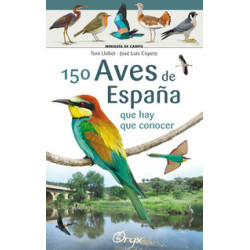 AVES DE ESPAÑA 150 QUE HAY QUE CONOCER