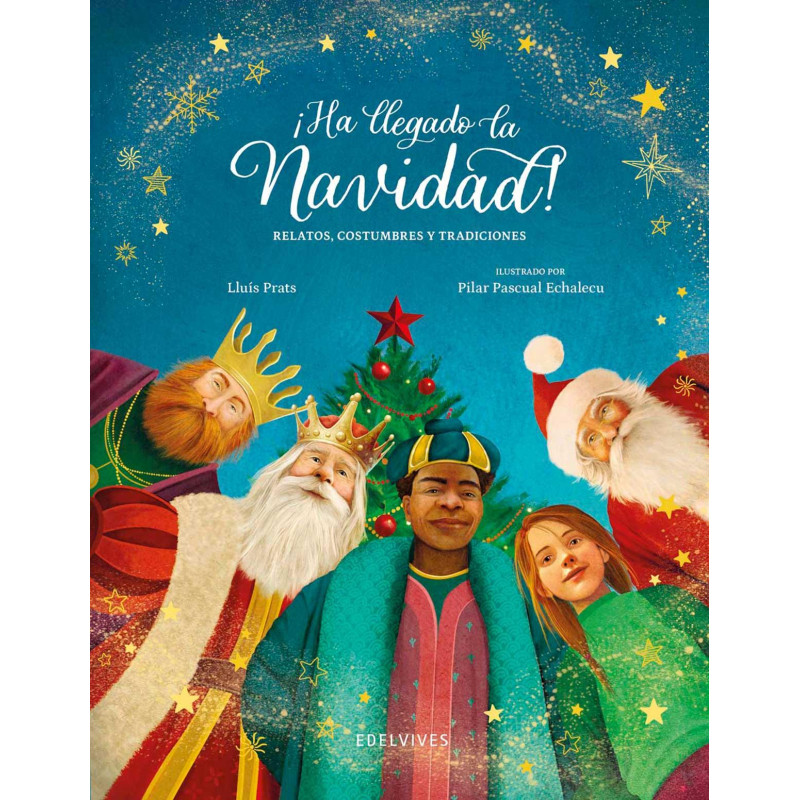 ¡HA LLEGADO LA NAVIDAD! RELATOS, COSTUMBRES Y TRADICIONES