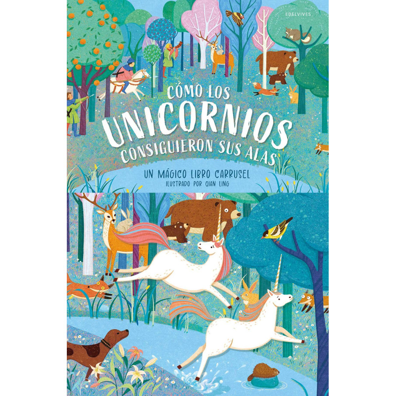 CÓMO LOS UNICORNIOS CONSIGUIERON SUS ALAS, UN MÁGICO LIBRO CARRUSEL