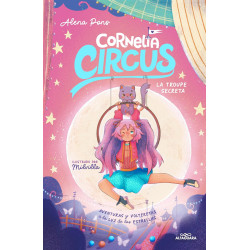 CORNELIA CIRCUS 3, LA TROUPE SECRETA