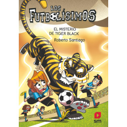 LOS FUTBOLÍSIMOS 26, EL MISTERIO DE TIGER BLACK