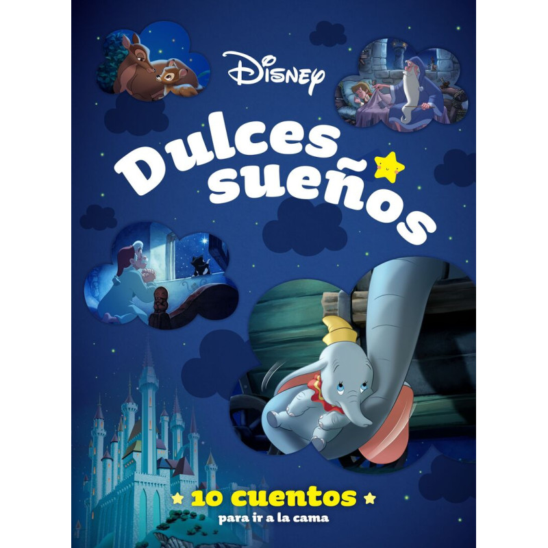 DISNEY DULCES SUEÑOS, 10 CUENTOS PARA IR A LA CAMA