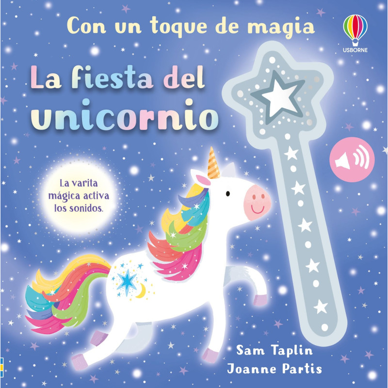 LA FIESTA DEL UNICORNIO, CON UN TOQUE DE MAGIA LIBRO SONORO USBORNE