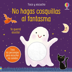 NO HAGAS COSQUILLAS AL FANTASMA, TOCO Y ESCUCHO USBORNE