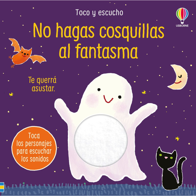 NO HAGAS COSQUILLAS AL FANTASMA, TOCO Y ESCUCHO USBORNE