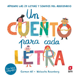 UN CUENTO PARA CADA LETRA, APRENDE LAS 29 LETRAS Y SONIDOS DEL ABECEDARIO